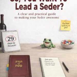 So, You Want to Lead a Seder?