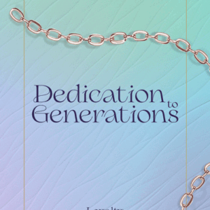 Dedication to Generations