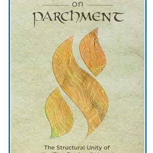 Patterns on Parchment - The Structural Unity of The Five Books of Moses