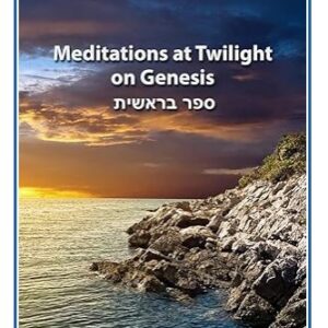 Meditations at Twilight on Genesis