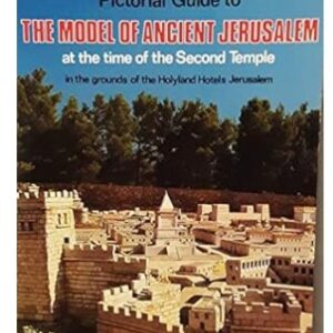 Model of Ancient Jerusalem at the Time of the Second Temple
