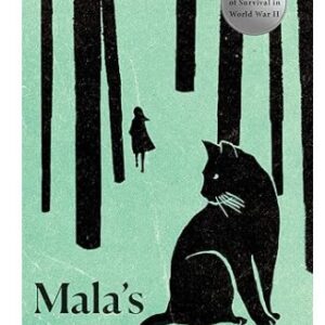 Mala's Cat: A Memoir of Survival in World War II
