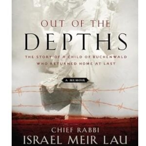 Out of the Depths: The Story of a Child of Buchenwald Who Returned Home at Last Paperback