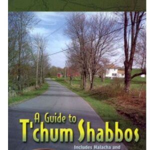 Guide to T'chum Shabbos