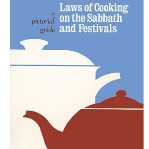 The Laws of Cooking on the Sabbath and Festivals
