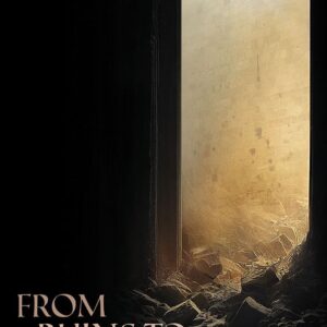 From Ruins to Redemption