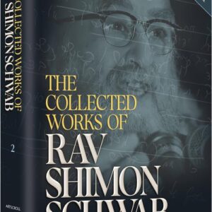 The Collected Works of Rav Shimon Schwab Volume 2