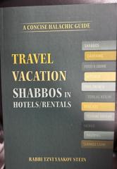 TRAVEL - VACATION - SHABBOS IN HOTELS S/C