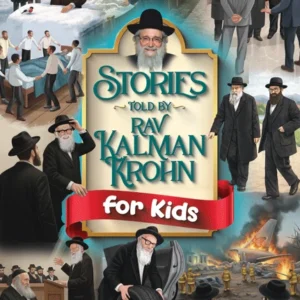 Stories Told By Rav Kalman Krohn for Kids